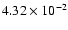 $4.32\times10^{-2}$