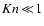 ${Kn}\!\ll\!1$