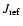 $J_{\rm ref}$