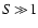 $S\!\gg\!1$