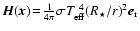 $\vec{H}(\vec{x})\!=\!\frac{1}{4\pi}\sigma T_{\rm eff}^{~4} (R_{\star}/r)^2 \vec{e}_{\rm r}$