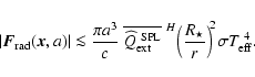 \begin{displaymath}\vert \vec{F}_{\rm rad}(\vec{x}, a) \vert \la \frac{\pi a^3}{...
...ft(\frac{R_{\star}}{r}\right)^{\!2} \!\sigma T_{\rm eff}^{~4}.
\end{displaymath}