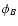 $\phi_B$