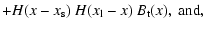 $\displaystyle + H(x-x_{\rm s})~H(x_{\rm l}-x)
~B_{\rm t}(x),~\mbox{and},$