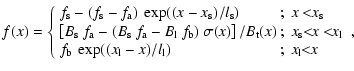 $\displaystyle %
f(x) = \left\{
\begin{array}{ll}
f_{\rm s} - (f_{\rm s} - f_{\r...
...((x_{\rm l}- x)/l_{\rm l}) \!\! & ;\; x_{\rm l} \!\!<\!\! x
\end{array}\right.,$