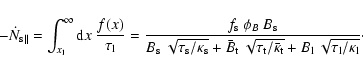 \begin{displaymath}%
- \dot{N}_{\rm s\Vert} = \int_{x_{\rm l}}^{\infty} {\rm d}x...
...{\rm t}}+ B_{\rm l}
~\sqrt{\tau_{\rm l}/\kappa_{\rm l}}}\cdot
\end{displaymath}