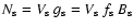 $N_{\rm s} = V_{\rm s}~g_{\rm s} = V_{\rm s}~f_{\rm s} ~B_{\rm
s}$