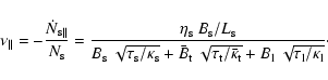 \begin{displaymath}%
\nu_{\Vert} = -\frac{\dot{N}_{\rm s\Vert}}{N_{\rm s}} =
\...
...\rm t}}+ B_{\rm l}
~\sqrt{\tau_{\rm l}/\kappa_{\rm l}} }\cdot
\end{displaymath}