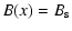 $\displaystyle B(x) = B_{\rm s}$