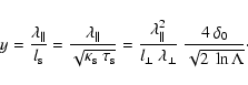 \begin{displaymath}%
y = \frac{\lambda_\Vert}{l_{\rm s}} = \frac{\lambda_\Vert}{...
...ambda_\perp} ~
\frac{4 ~ \delta_0}{\sqrt{2~ \ln \Lambda}}\cdot
\end{displaymath}