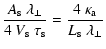$\displaystyle \frac{A_{\rm s} ~ \lambda_\perp}{4~ V_{\rm s}~
\tau_{\rm s}} = \frac{4~\kappa_{\rm a}}{L_{\rm s}~ \lambda_\perp}$