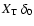 $X_{\rm T}~ \delta_0$