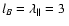 $l_B = \lambda_\Vert =
3~$