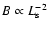 $B \propto L_{\rm
s}^{-2}$