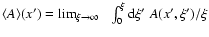 $\langle A \rangle
(x') = \lim_{\xi \rightarrow \infty} ~ ~\int_{0}^{\xi} {\rm d}\xi' ~
A(x',\xi')/\xi$