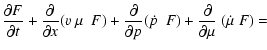 $\displaystyle \frac{\partial F}{\partial t}
+ \frac{\partial }{\partial x} (v ~...
...}{\partial p} (\dot{p} ~~F)
+ \frac{\partial }{\partial \mu} ~
(\dot{\mu}~F ) =$