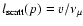 $l_{\rm scatt}(p) = v/\nu_\mu$