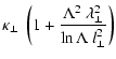 $\displaystyle \kappa_\perp ~\left( 1 +
\frac{\Lambda^2~\lambda_\perp^2}{\ln\Lambda~l_\perp^2}\right)$