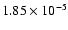 $1.85\times 10^{-5}$