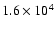 $1.6\times 10^4$