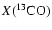 $X(^{13}{\rm CO})$