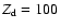$Z_{\rm d} = 100$
