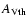 $A_{{\rm Vth}}$