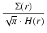 $\displaystyle \frac{\Sigma(r)}{\sqrt{\pi} \cdot H(r)}$