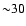 ${\sim} 30$