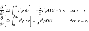 \begin{displaymath}\begin{array}{ll}
{\displaystyle \frac{\partial}{\partial t}
...
...} r^4 \rho \Omega
U } & ~~~{\rm for} ~~r=r_{\rm b}.
\end{array}\end{displaymath}
