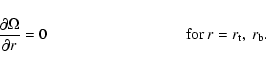 \begin{displaymath}\begin{array}{ll}
{\displaystyle \frac{\partial \Omega}{\part...
...hspace{3cm}{\rm for}~ r = r_{\rm t},~r_{\rm b}. \\
\end{array}\end{displaymath}