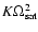 $K \Omega_{\rm sat}^2$