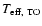 $T_{\rm eff,~TO}$
