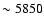 $\sim 5850$
