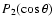 $P_2 (\cos \theta)$
