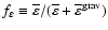 $f_{\varepsilon} \equiv \overline{\varepsilon}/(\overline{\varepsilon} +
\overline{\varepsilon}^{\rm grav})$