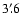 $3'~\hspace{-1.7mm}.\hspace{.0mm}6$
