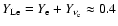 $Y_{\rm Le}=Y_{\rm e}+Y_{\nu_{\rm e}} \approx 0.4$