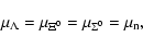 \begin{displaymath}\mu_{\Lambda} = \mu_{\Xi^0}=\mu_{\Sigma^0} = \mu_{\rm n} ,\end{displaymath}