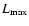 $L_{\rm max}$