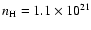 $n_{\rm H} = 1.1\times 10^{21}$