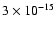 $3 \times 10^{-15}$