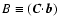 $B\equiv({\vec C} {\cdot}{\vec b})$