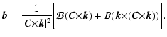 $\displaystyle {\vec b}={1 \over{\vert{\vec C}{\times}{\vec k}\vert^2}}{\biggl[{...
...vec C}{\times}
{\vec k})+B({\vec k}{\times}({\vec C}{\times}{\vec k}))\biggr]}.$