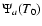 ${\Psi}_a(T_0)$