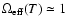${\Omega}_{\rm eff}(T)\simeq 1$