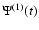${\Psi}^{(1)}(t)$