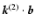 ${\vec k}^{(2)} \cdot {\vec b}$