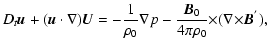 $\displaystyle D_t {\vec u}+({\vec u} \cdot {\nabla}){\vec U}=-{1 \over
{\rho}_0...
...a}p-{{{\vec B}_0}\over
{4{\pi}{\rho}_0}}{\times}({\nabla}{\times}{\vec B}^{'}),$