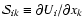 ${\cal S}_{ik}
\equiv{\partial}U_i/{\partial}x_k$